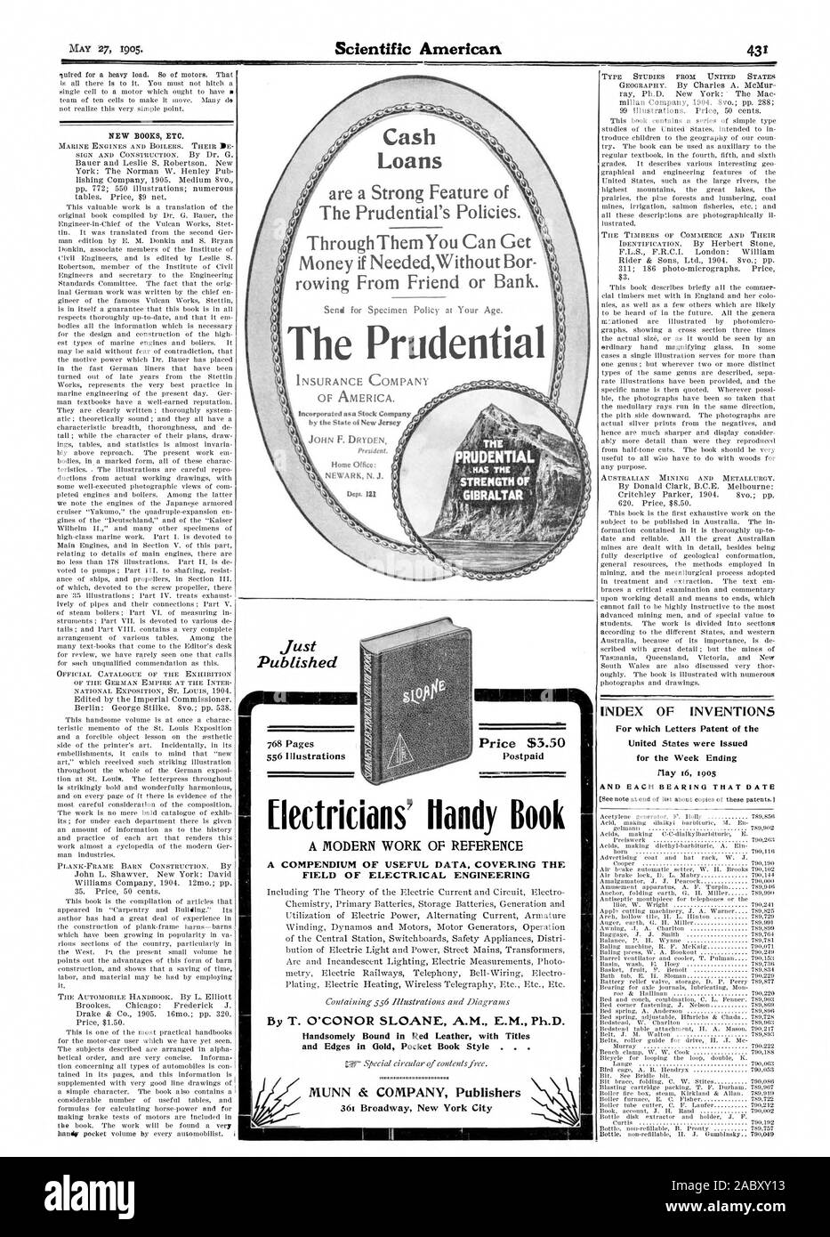 Prêts de trésorerie sont une caractéristique forte des politiques de Prudential. Grâce à eux, vous pouvez obtenir l'aviron de ami ou de la Banque. Le contrôle prudentiel JOHN F. DRYDEN Dept 4 V Vient de paraître : 3,50 $ livre pratique électriciens UN TRAVAIL MODERNE DE RÉFÉRENCE UN RECUEIL DE DONNÉES UTILES. Couvrant LE DOMAINE DU GÉNIE ÉLECTRIQUE Par T. O'CONOR SLOANE H E.M. Ph.D. joliment relié en cuir rouge avec des titres MUNN & COMPANY Publishers 361 Broadway New York City 4,3 LA PRUDENTIAL A .L'indice PA 4 GIBRALTAR D'INVENTIONS, Scientific American, 1905-05-27 Banque D'Images