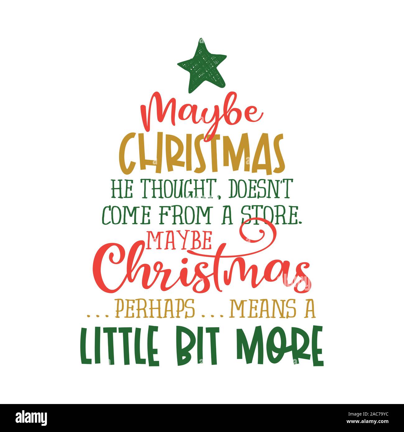 "Peut-être Noël, pensait-il, ne vient pas d'un magasin. Noël peut-être . . . Peut-être . . .Signifie un peu plus ! - Phrase de calligraphie. Hand drawn Illustration de Vecteur