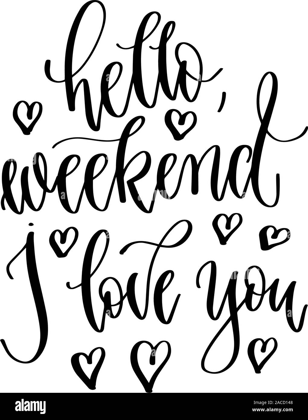 Week-end bonjour je vous aime - lettrage main texte inscription Illustration de Vecteur