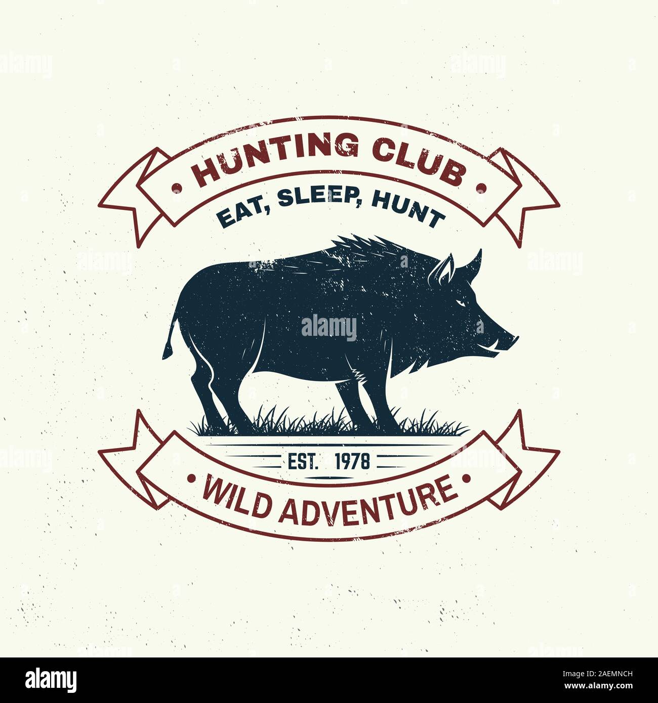 Club de chasse d'un insigne. Manger, dormir, chasser. Vector illustration. Concept pour chemise ou l'étiquette, d'impression, de timbre, d'un insigne, tee. Typographie vintage design avec silhouette de sanglier. Emblème de hunt club aventure de plein air Illustration de Vecteur Club de chasse d'un insigne. Manger, dormir, chasser. Vector illustration. Concept pour chemise ou l'étiquette, d'impression, de timbre, d'un insigne, tee. Typographie vintage design avec silhouette de sanglier. Emblème de hunt club aventure de plein air Illustration de Vecteur