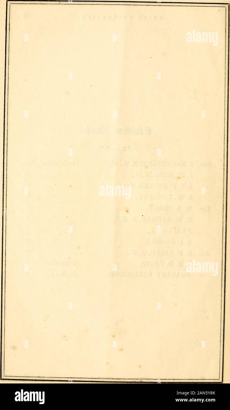 Dixième catalogue annuel des officiers et des étudiants de l'Université de l'Union européenne pour l'année scolaire 1858-1859 . L'UNIVERSITÉ DE L'UNION CJtoation  %mi Vee. J. M. Pendleton, A. M.,J. W. KING, M. D.,J. F., Esq. FLETCHEK,R. W. JANVIER, Rev. W. S. PERRY, G. W. J'BRAS, A. M., NERI LOWE,E. L. LA JORDANIE, Rev. D. H. SELPH, A. M., J. M. D. GATES, BRADLEY KIMBROUGH, Mwrfreesboro, Tenn. Readyville, Mulberry,. UNION UNIVEnsiTY ^^iiminerrj r apport de fi. Peesident M. HILLSMAN, A. M., Mossy Creek College, Tennessee) D. H. SELPH, A. M., Eaton Femme Z. C. TOMBES, A. M., Mary SharpProfessor G. D. SPENCER, Président J. W. ROUILLE, Betliel Banque D'Images