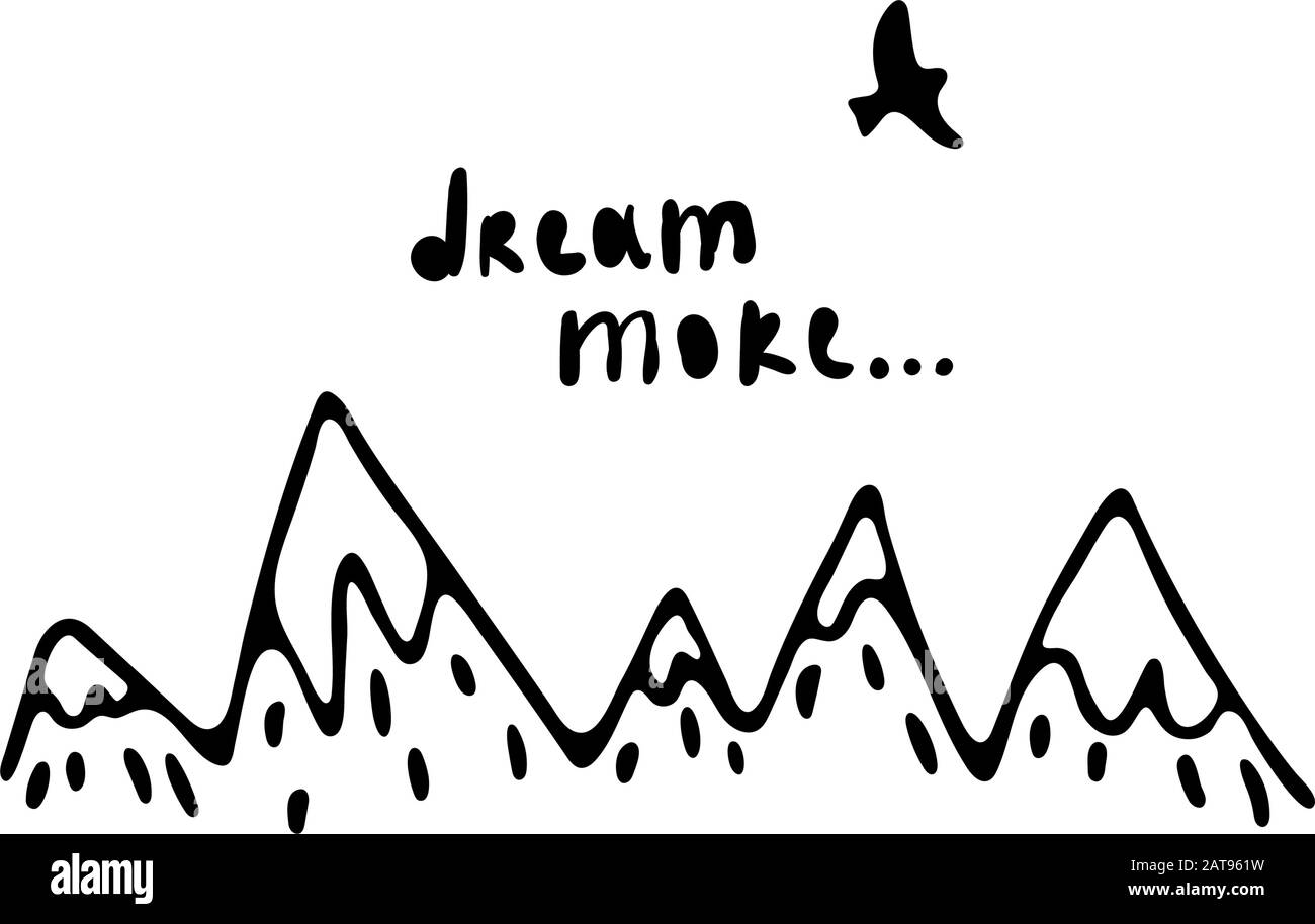 Expression - Dream plus. Montagnes dessinées à la main avec un pic enneigé. L'idée de la liberté et du voyage. Style linéaire boho et doodle. Illustration de Vecteur