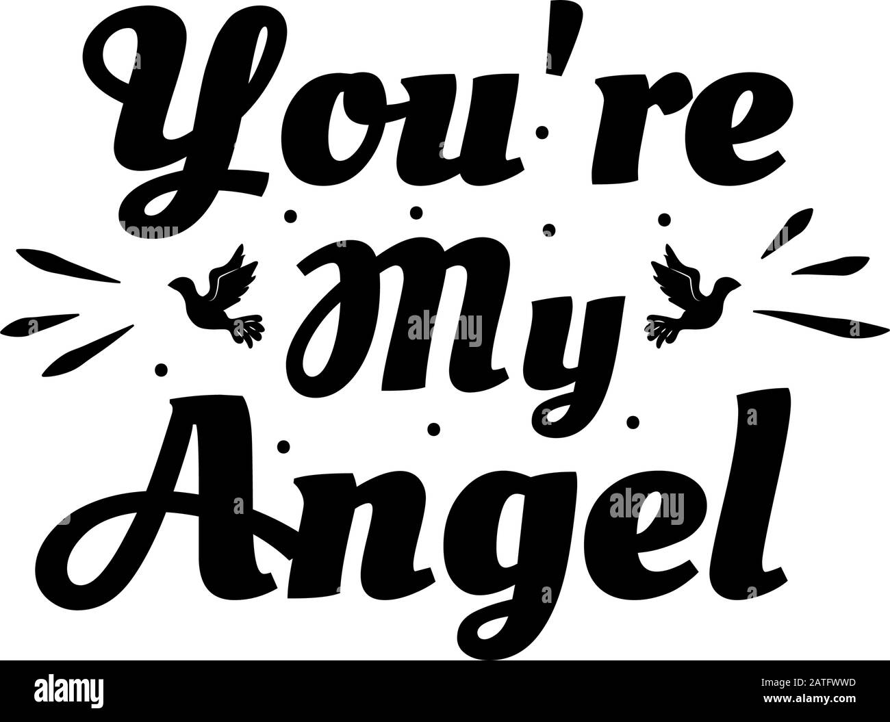 Phrase D Amour Vous Etes Mon Ange Poster Typographique Dessine A La Main Carte Postale Romantique Illustration Vectorielle Des Cartes De Vœux D Amour Sur Fond Blanc Image Vectorielle Stock Alamy