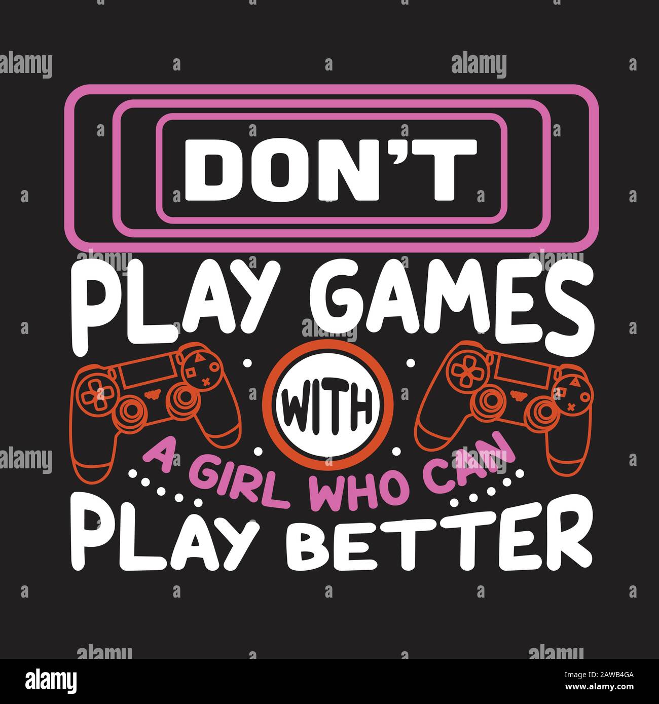 Les Citations Et Le Slogan De Gamer Sont Bons Pour L Impression Don T Jouer Aux Jeux Avec Une Fille Qui Peut Mieux Jouer Image Vectorielle Stock Alamy Les Citations Et Le Slogan De Gamer Sont Bons Pour L Impression Don T Jouer Aux Jeux Avec Une Fille Qui Peut Mieux Jouer Image Vectorielle Stock Alamy