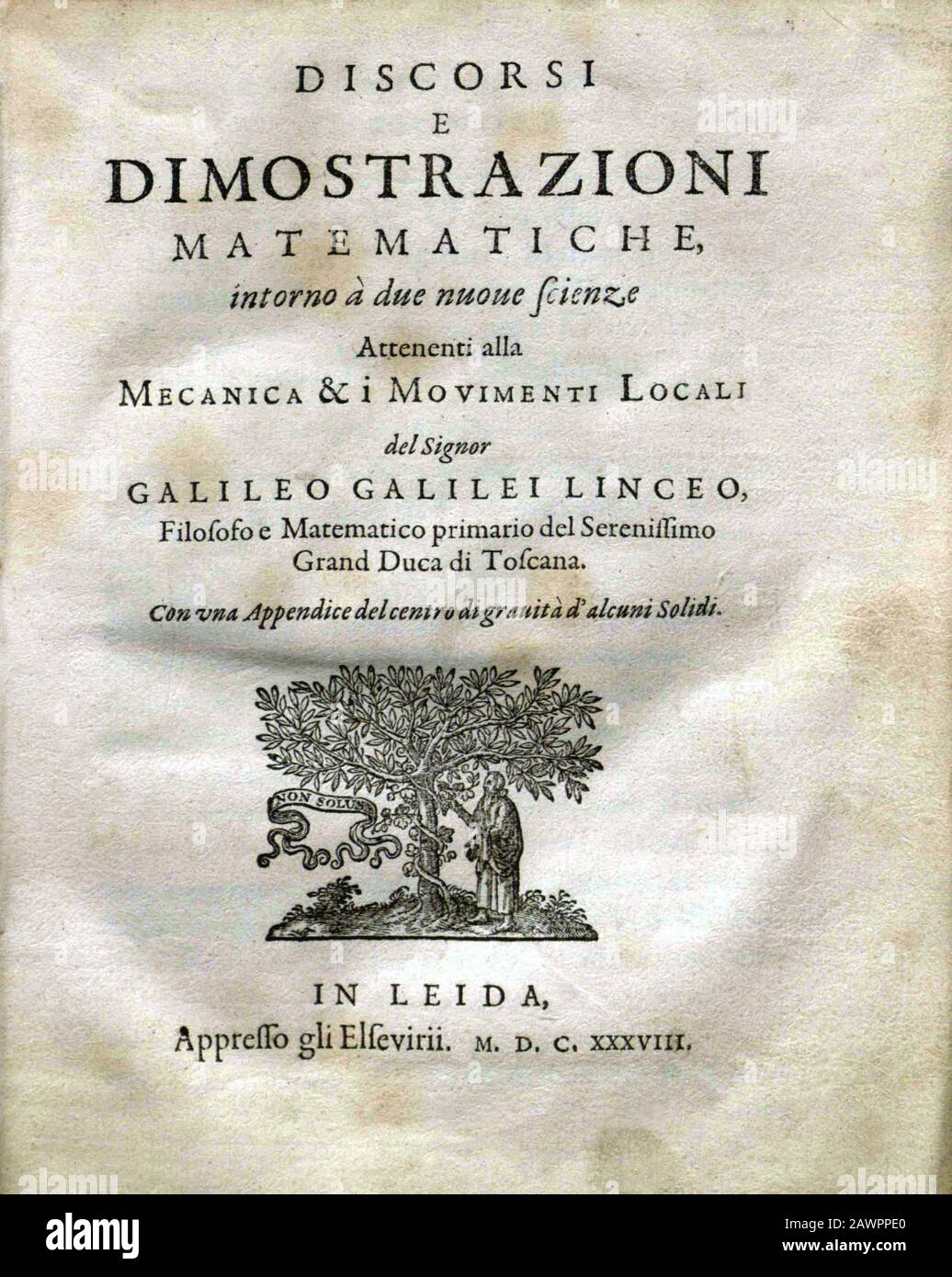 1638 , LEIDA : titre de la page de Discorsi e Dimostrazioni Matematiche Intorno A Due Nuove Scienze , 1638 . Galileo GALILEI (Pise 15 Banque D'Images
