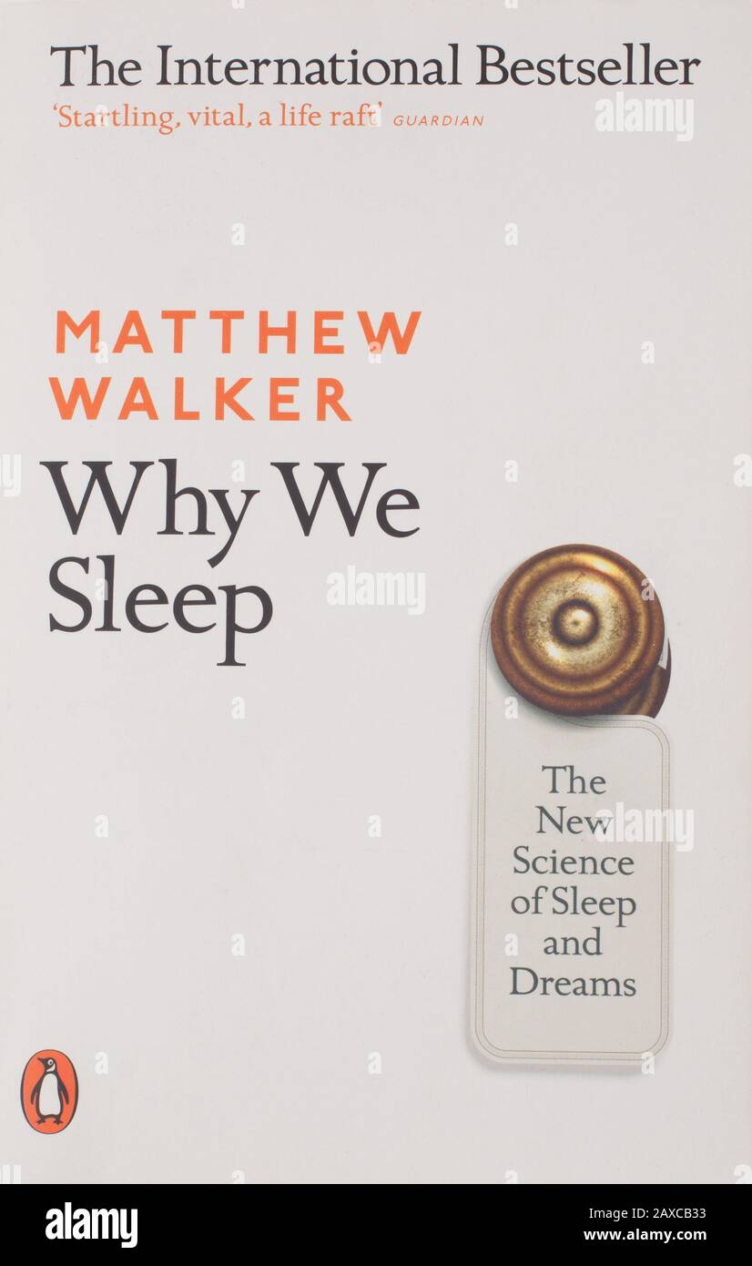 Le livre, Pourquoi nous coutons, par Matthew Walker Banque D'Images