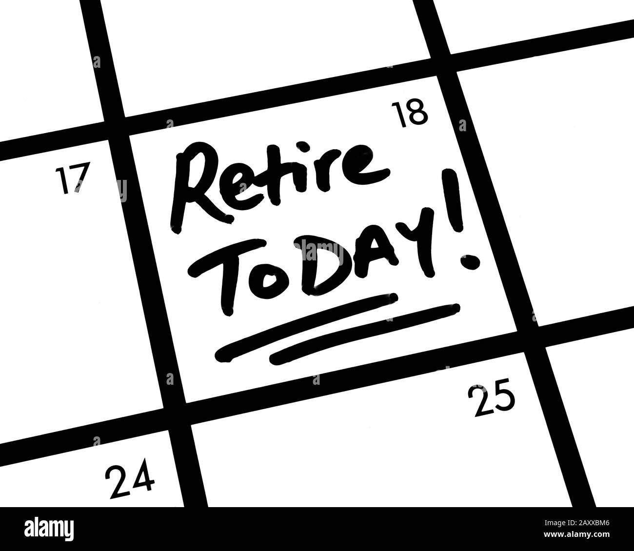 Gros plan Sur Une Retraite DÈS AUJOURd'HUI ! entrée de calendrier. Banque D'Images