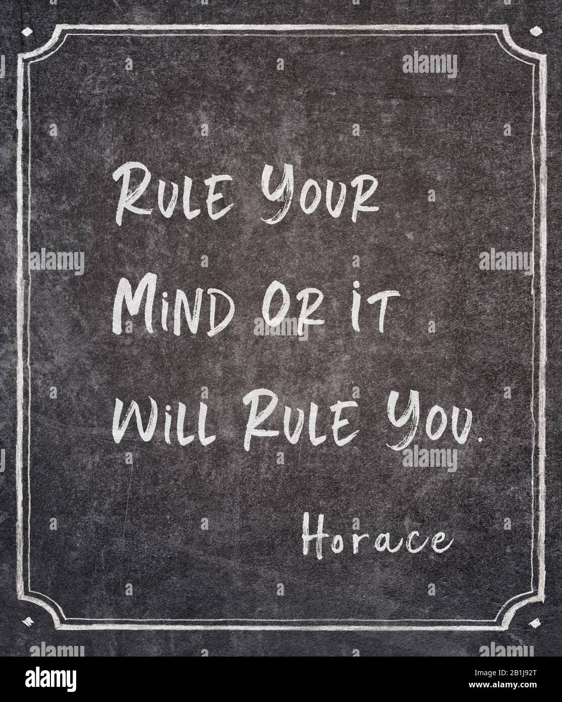 Gouvernez Votre Esprit Ou Il Vous Regnera L Ancien Philosophe Romain Horace Citation Ecrite Sur Le Tableau De Surveillance Encadre Photo Stock Alamy