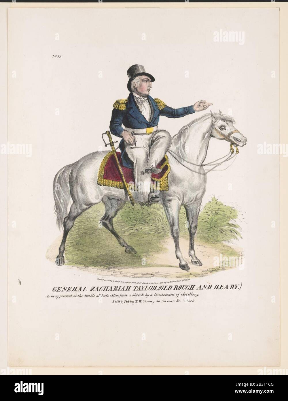 Général Zachararia Taylor, (ancien Rough et Prêt) - comme il est apparu à la bataille de Palo Alto - d'un croquis par un lieutenant d'artillerie ; lith. & pub par T.W. Strong 98 Nassau St. N. York. Banque D'Images