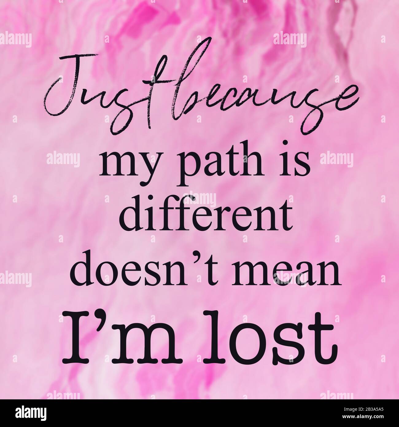 Citation Inspirante Avec La Peinture Abstraite Juste Parce Que Mon Chemin Est Different Ne Signifie Pas Que Je Suis Perdu Photo Stock Alamy Citation Inspirante Avec La Peinture Abstraite Juste Parce Que Mon Chemin Est Different Ne Signifie Pas Que Je Suis Perdu Photo Stock Alamy
