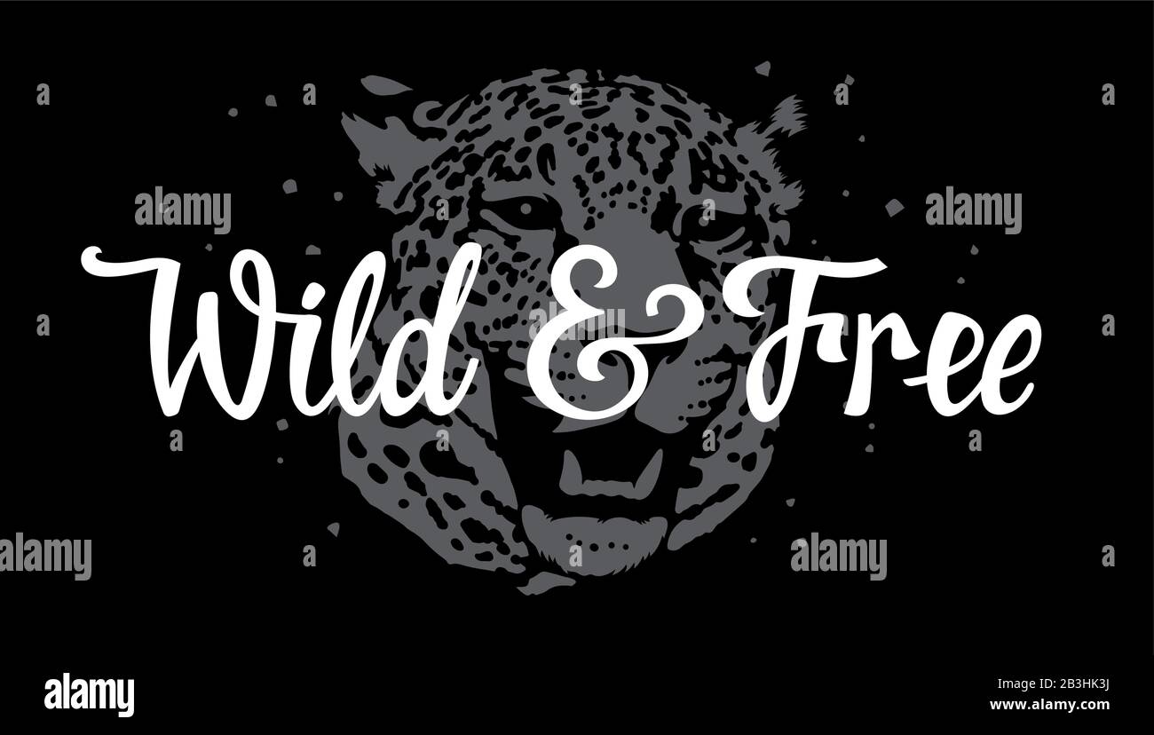 Texte calligraphique sauvage et gratuit avec illustration vectorielle de tête de léopard pour le motif t-shirt Illustration de Vecteur