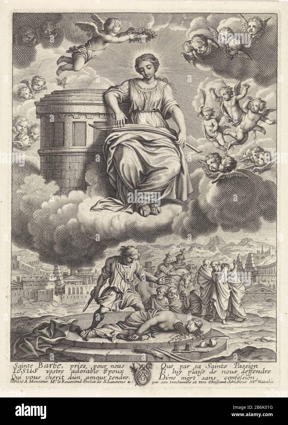 La mort de Saint Barbara Saint Barbara est décapée sur le terrain. Elle a été laïne par son père Dioscuros, qui se tient à côté d'elle avec son lourd d. Plusieurs hommes et deux soldats à cheval. En arrière-plan une ville dans un paysage. Haut Barbara s'est entronisée sur les nuages, une branche de palmier dans son tour, la tour avec trois fenêtres à côté d'elle. Chérubins et putti aéroportés. Barbara est couronnée par un puto-leur avec une couronne. En marge d'une prière à six lignes en français. Milieu Sous les bras de Guillaume Natalis, abbé de l'Abbaye de Saint-Laurent. Fabricant : printmaker Michel Natalis (cité buildin Banque D'Images