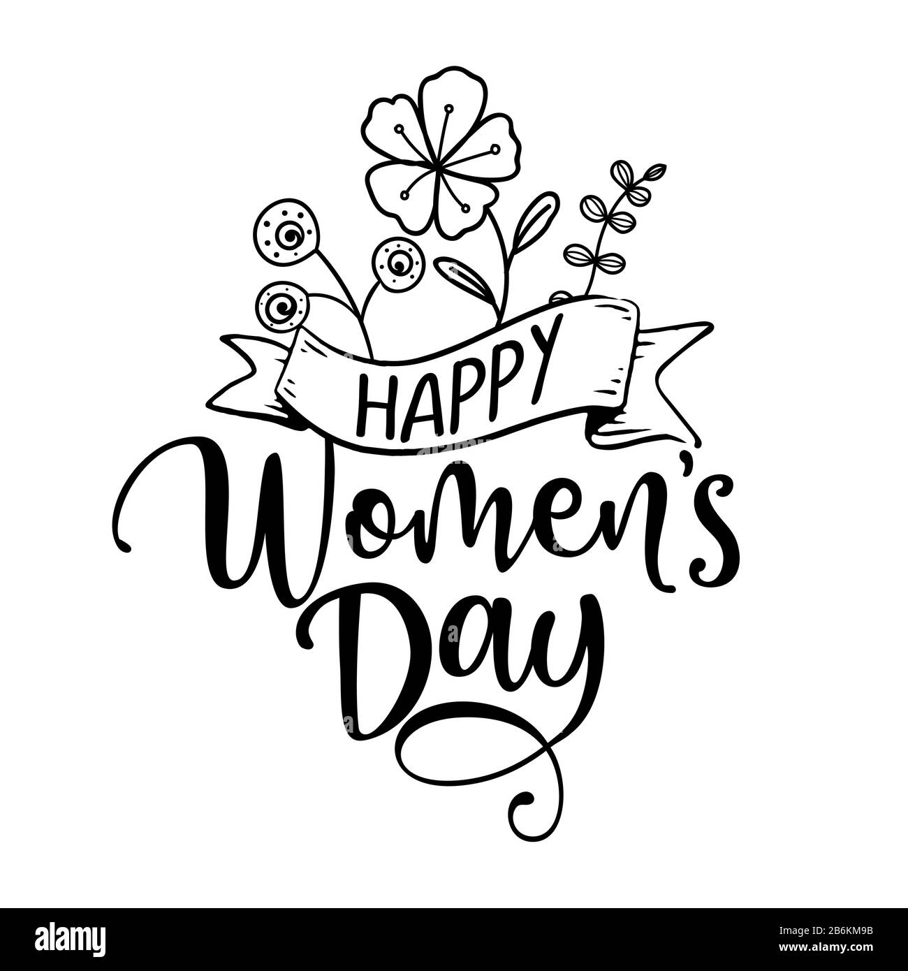 Happy Women's Day - carte de vœux de la Journée internationale des femmes. Expression écrite de la main calligraphique et fleurs dessinées à la main. Calligraphie artisanale vecteur illu Illustration de Vecteur