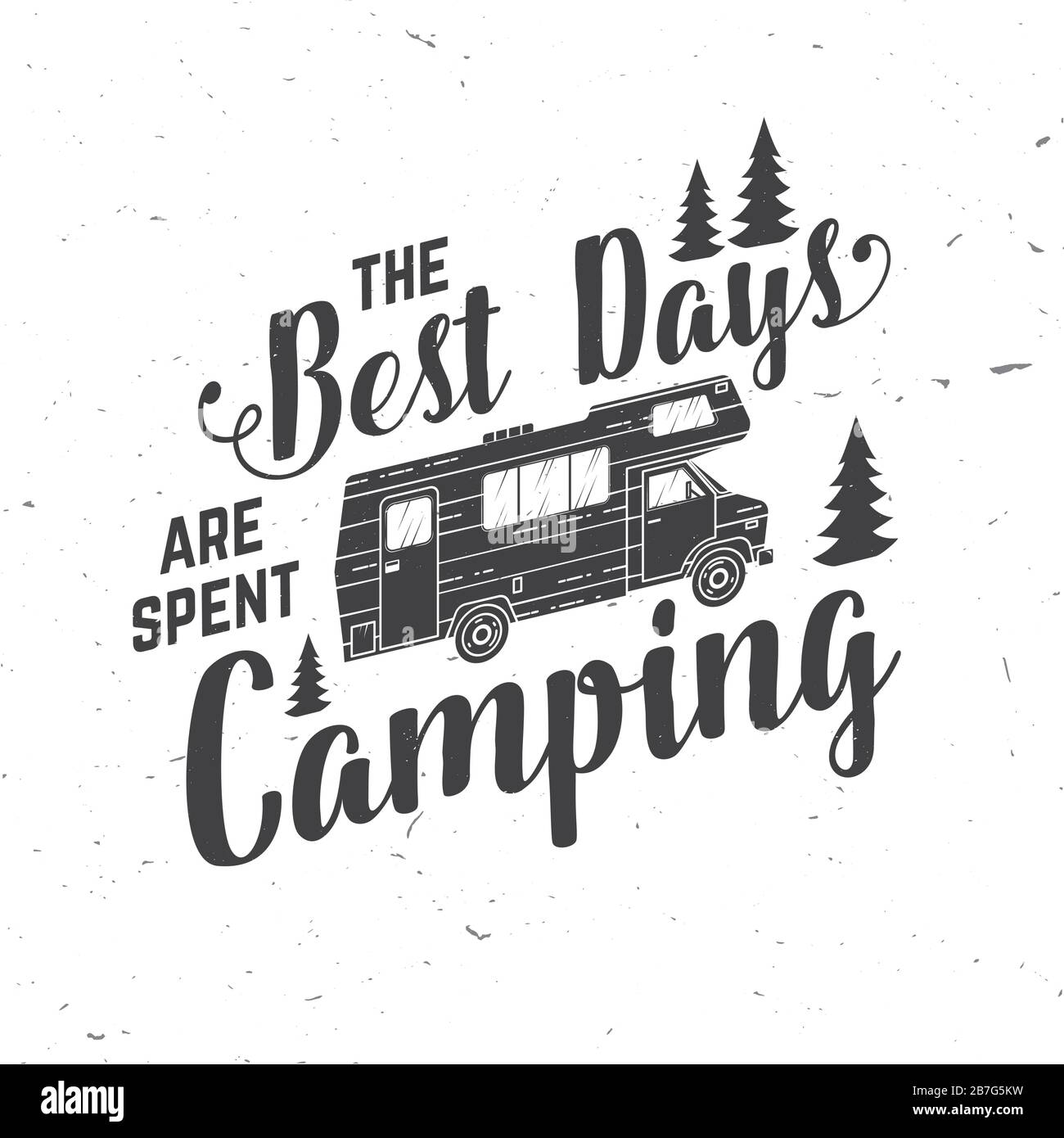 Les meilleurs jours sont consacrés au camping. Illustration vectorielle. Concept pour chemise, logo, imprimé, timbre ou tee-shirt. Design typographique vintage avec bande-annonce de camping et silhouette de forêt. Devis pour l'aventure en plein air Illustration de Vecteur