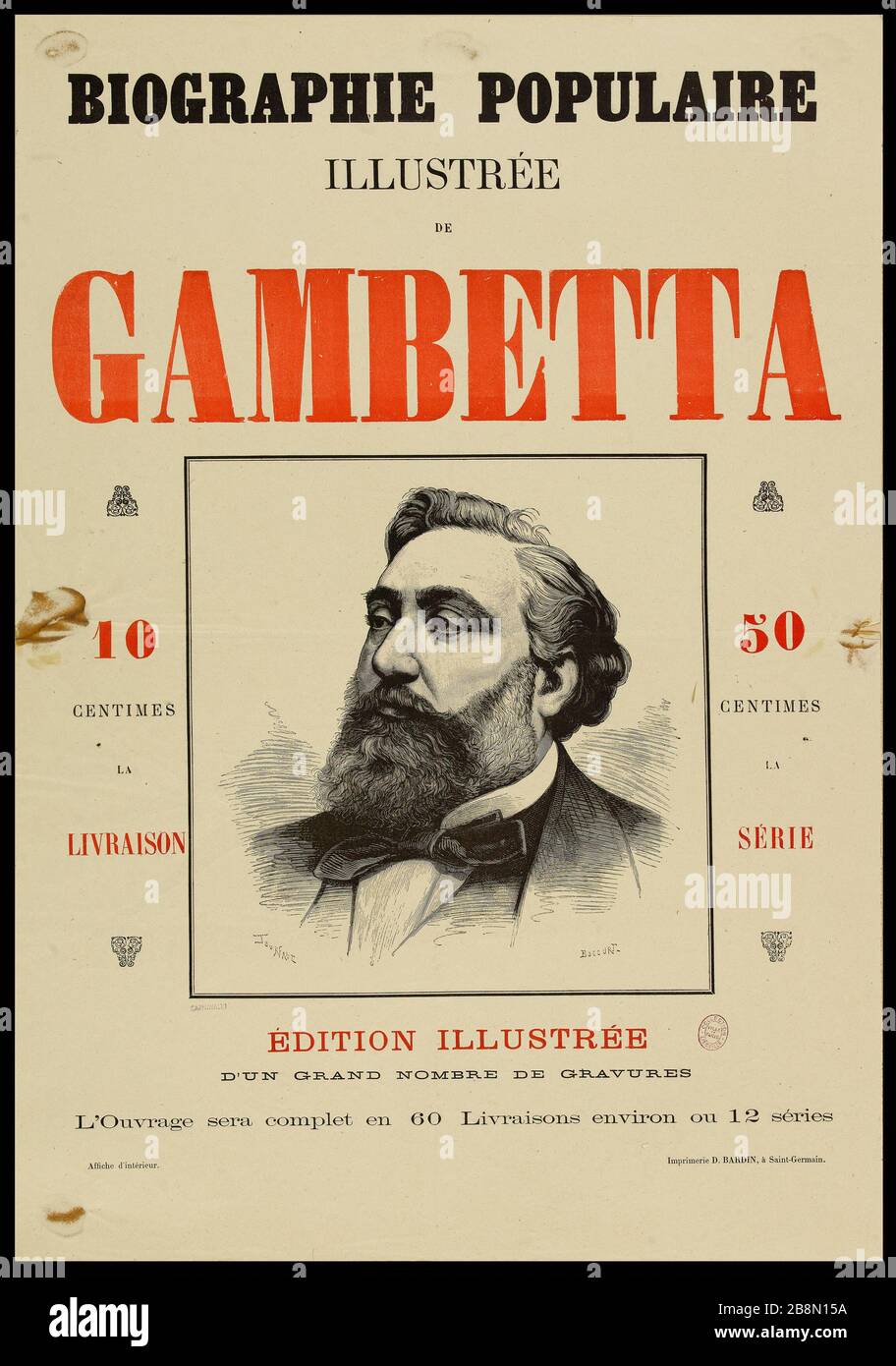 BIOGRAPHIE DES GENS ONT MONTRÉ Gambetta, LIVRAISON de 10 CENTS, SÉRIE de 50 CENTS, ÉDITION ILLUSTRÉE D'UN GRAND NOMBRE DE TIRAGES Etienne-Gabriel Bocourt (né en 1821). Fiche liche litteraire.'Biographie populaire illustraée de Gambet ta. 10 cécenfois la livraison, 50 cécentimes la série, édition illustratée d'un grand nombre de graviers. Lithographie et typographie. 1881. Paris, musée Carnavalet . Banque D'Images