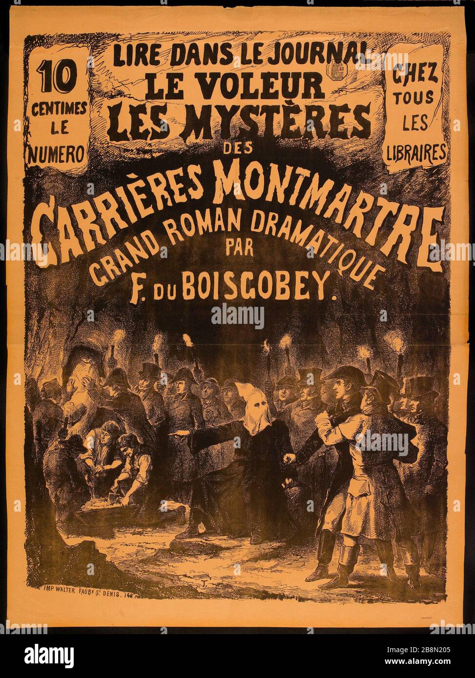 10 CENTS SUR / NOMBRE LU DANS LE JOURNAL, LE VOLEUR, LES MYSTÈRES DE CARRIÈRES MONTMARTRE, GRAND DRAME ROMAIN DE LA F BOISGOBEY. CHEZ TOUS LES LIBRAIRES AONYME. Publicitaire. Lire dans le journal. 'Le voleur, les Mystères des Carrières Montmartre'. Grand roman dramatique par Fortuné du Boisgobey (1821-1891). Typographie sur papier orange. 1876. Imprimerie Walter. Paris, musée Carnavalet . Banque D'Images
