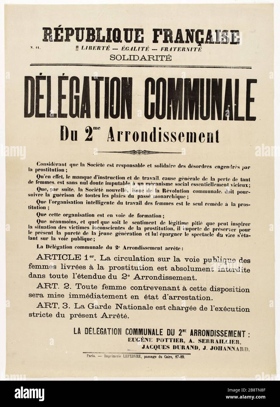 RÉPUBLIQUE FRANÇAISE, No 11. Liberté- EGALITE- FRATERNITÉ, DÉLÉGATION DE SOLIDARITÉ COMMUNE, du 2ème District, considérant que la Société est responsable et soutient des troubles causés par la prostitution commune (1871). Eugène Pottier, Auguste Serrailler, Jacques-Louis Durand, Jules-Paul Johannard. Fiche concernant l'interdiction de la prostitution dans le 2ème arrondissement de Paris. Paris (IIème arr.). Typographie, 1871. Imprimeur Lefebvre. Paris, musée Carnavalet. Banque D'Images