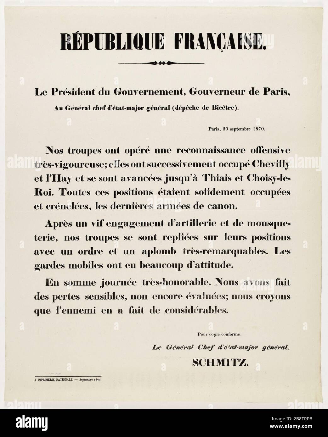 RÉPUBLIQUE FRANÇAISE. Le Président du Gouvernement, le Gouverneur de Paris, le Chef d'état-major général (Dispatch Bicetre). Paris, le 30 septembre 1870. Guerre 1870-1871. Schmitz. Fiche d'une clarification du Président du gouvernement, gouverneur de Paris, sur les risques humaines données par le combat du 30 septembre 1870. Typographie, 1870. Imprimeur imprimerie nationale. Paris, musée Carnavalet. Banque D'Images