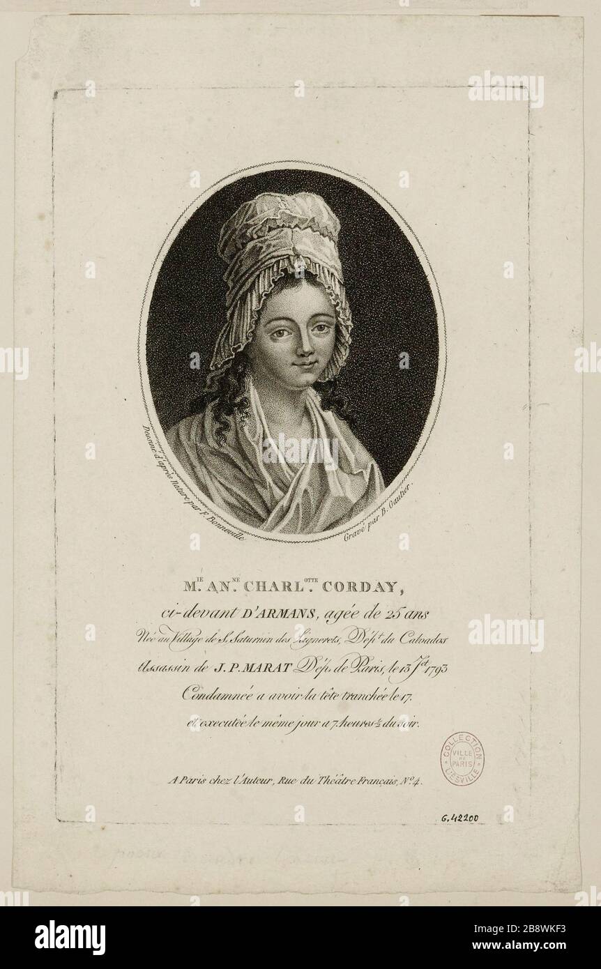 M.ie an.ne Charl.otte Corday / heretofore of Armans, 25 ans / né dans le village de Saint Saturnin Lignerets, Département du Calvados / Assassin J.P. Marat Dep. De Paris, 13 Jet 1793 / condamné à être décapité 17 / et exécuté le même jour à 7 1/2 heures dans la soirée. (IFF, 28) Banque D'Images