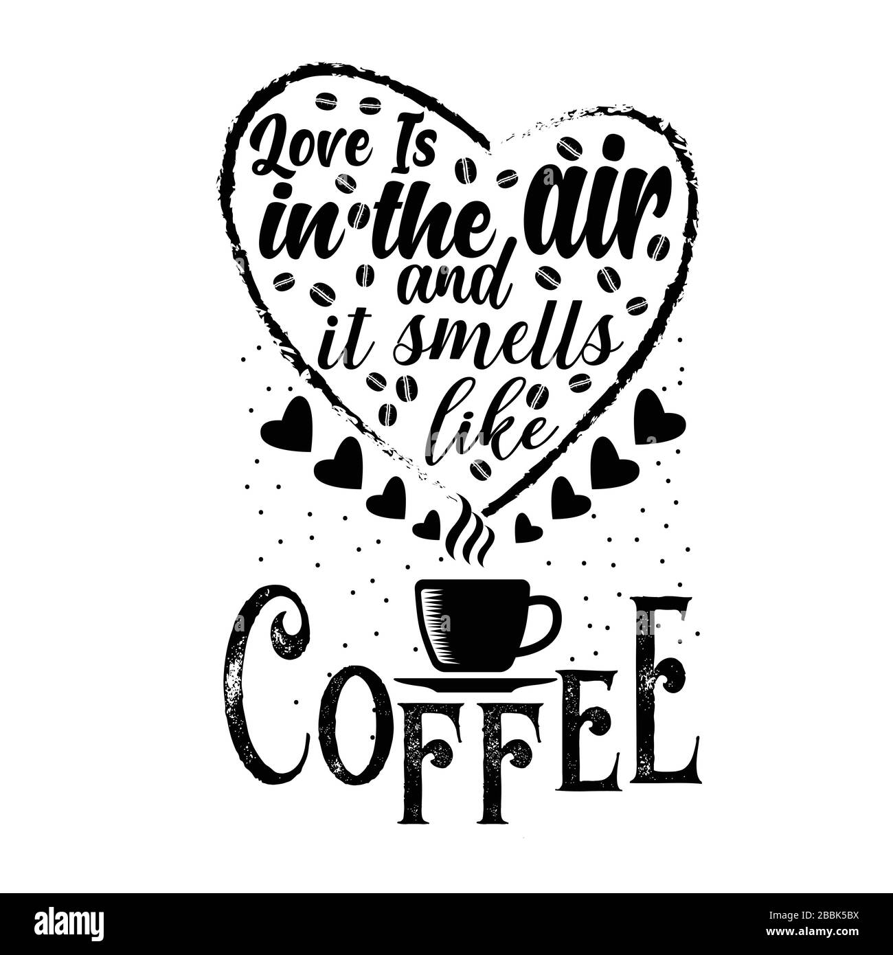 Citation De Cafe L Amour Est Dans L Air Et Il Sent Comme Le Cafe Image Vectorielle Stock Alamy Citation De Cafe L Amour Est Dans L Air Et Il Sent Comme Le Cafe Image Vectorielle Stock Alamy