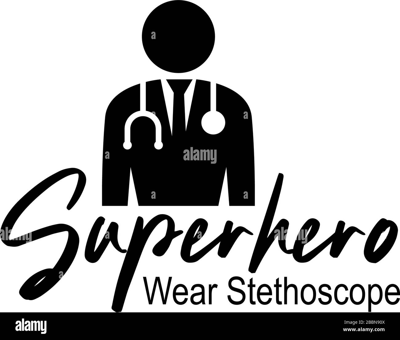 Typographie De Lettrage De Citation De Medecin Super Heros Porter Stethoscope Image Vectorielle Stock Alamy