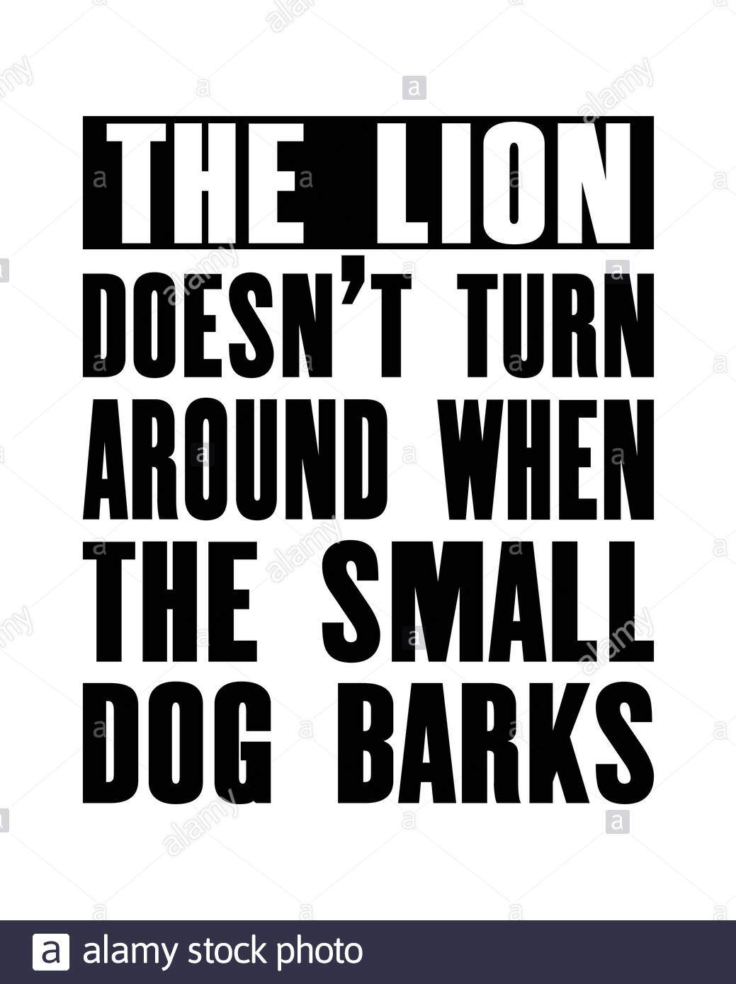 Citation Motivante De Motivation Avec Texte Le Lion Ne Tourne Pas Autour Quand Le Petit Chien Barque Concept De Conception D Affiches De Typographie Vectorielle Vieux M Afflige Image Vectorielle Stock Alamy