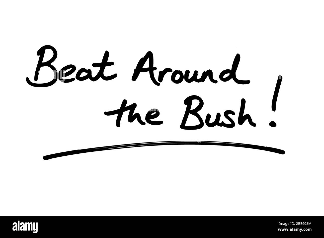 Battez autour du Bush ! manuscrit sur fond blanc. Banque D'Images