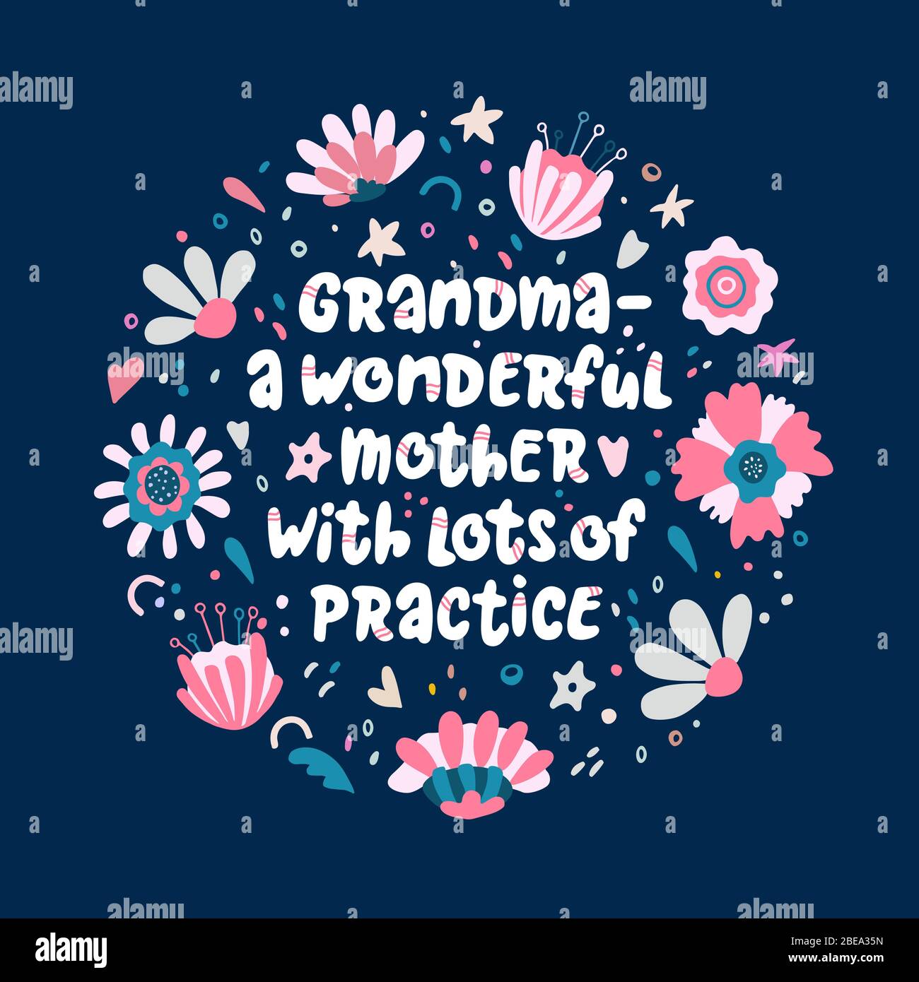 Grand Mere Une Mere Merveilleuse Avec Beaucoup De Pratique Citation Vectorielle Sur Grand Mere Illustration Tiree A La Main Dans Le Cadre De Fleurs Rondes Image Vectorielle Stock Alamy