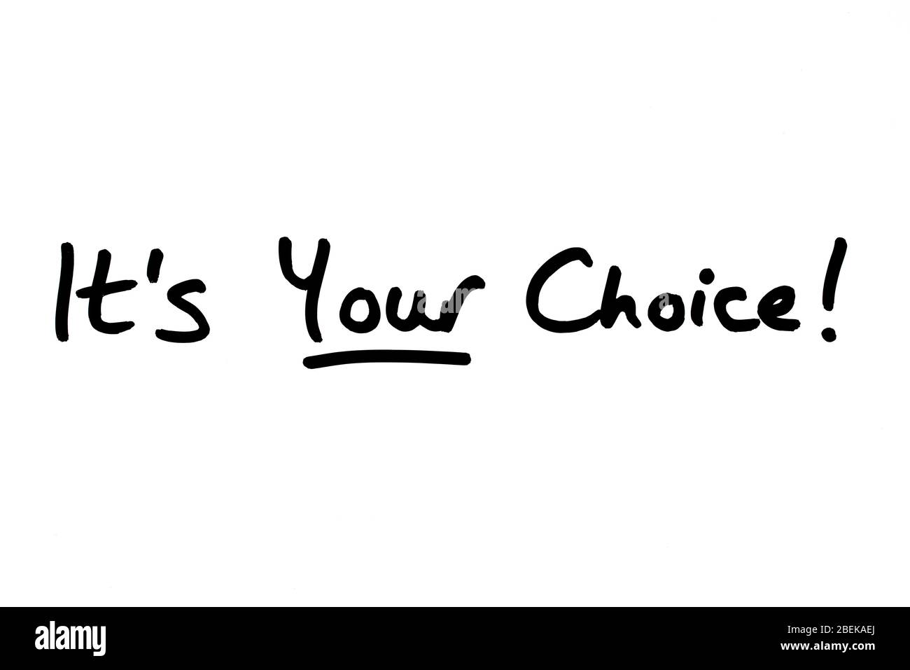 C'est votre choix ! manuscrit sur fond blanc Photo Stock - Alamy