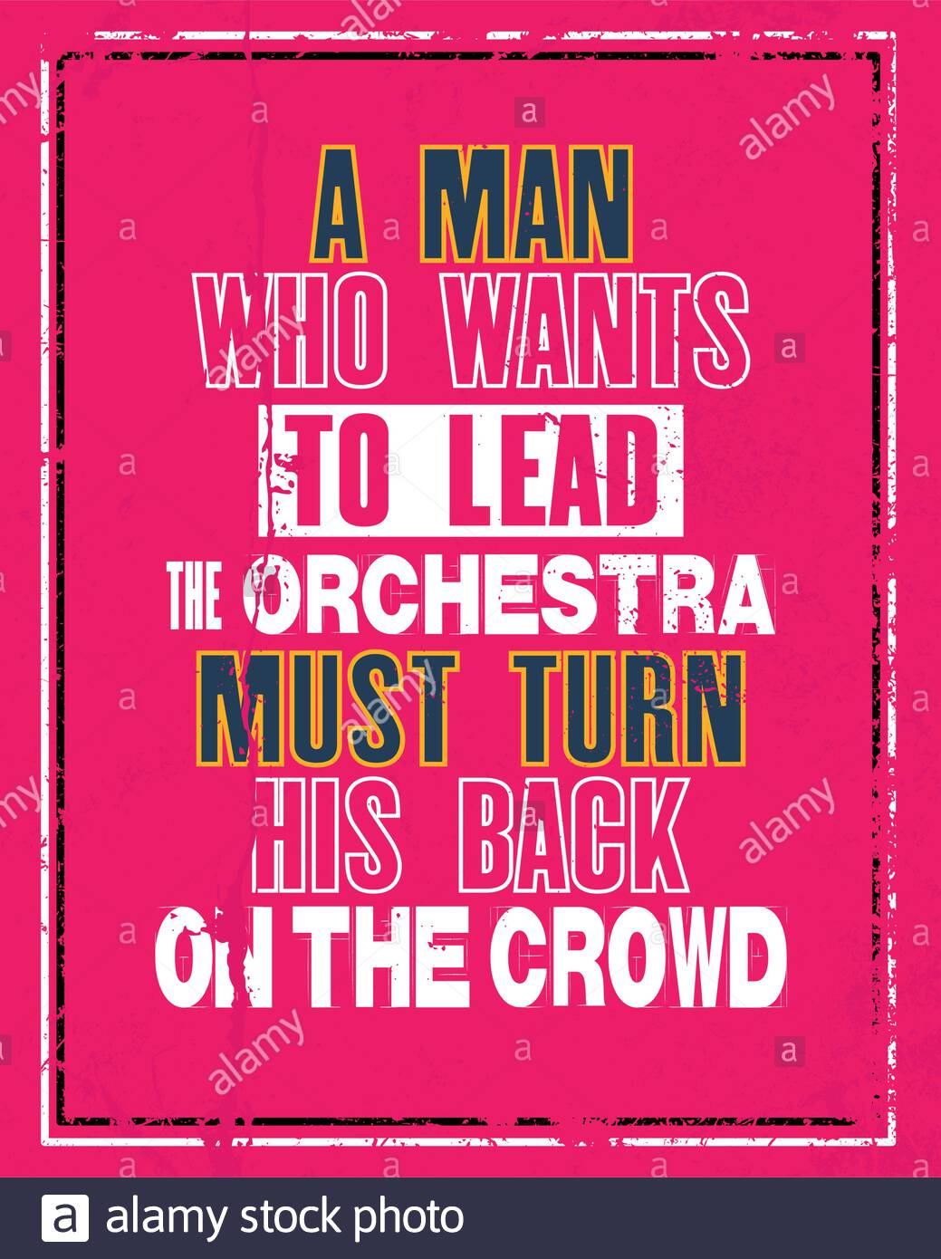 Citation Motivante Motivationnelle Avec Texte Un Homme Qui Veut Diriger L Orchestre Doit Tourner Son Dos Sur La Foule Image Vectorielle Stock Alamy Citation Motivante Motivationnelle Avec Texte Un Homme Qui Veut Diriger L Orchestre Doit Tourner Son Dos Sur La Foule Image Vectorielle Stock Alamy