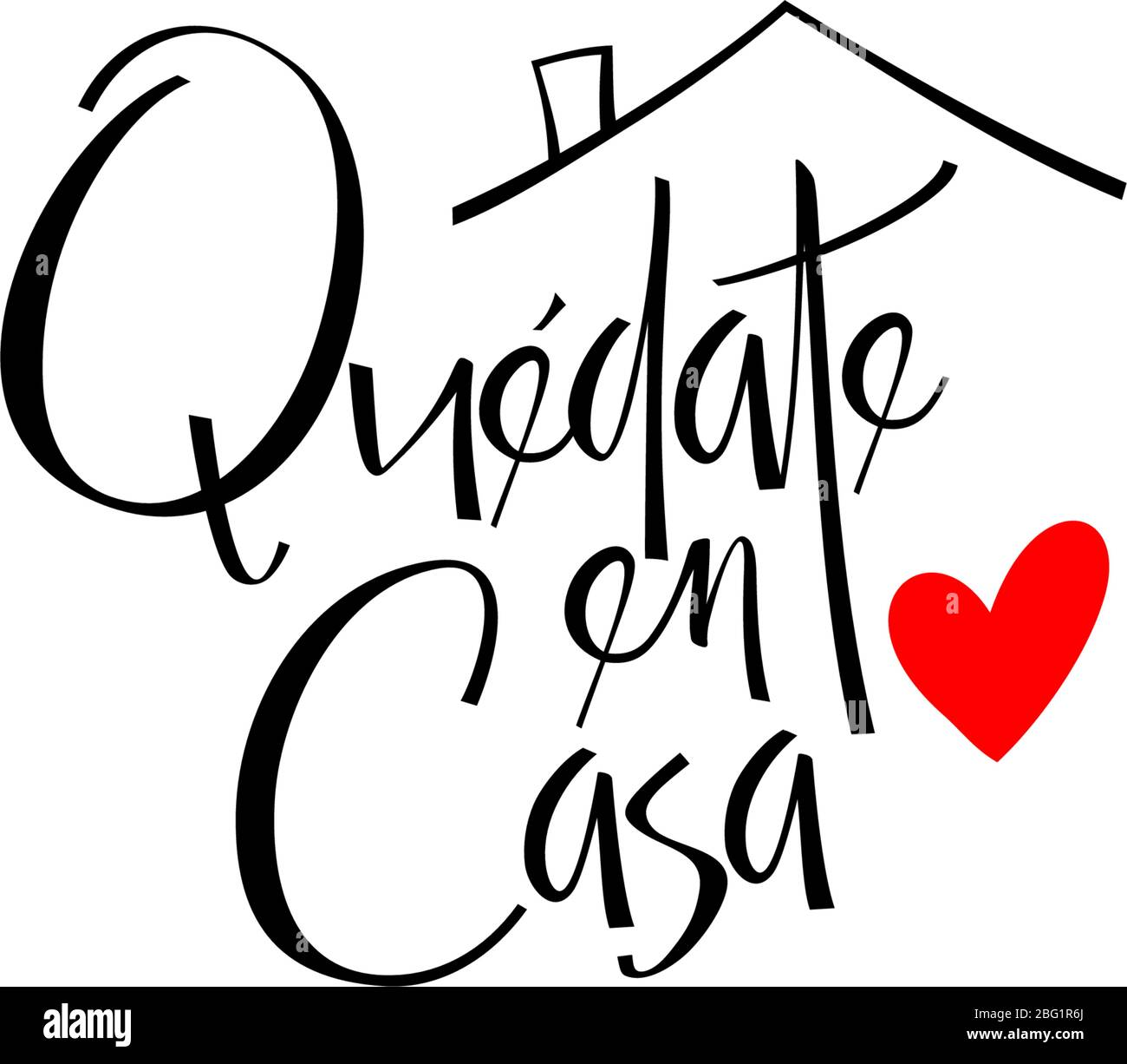 Citation en espagnol 'quedate en casa' (rester chez soi) noir avec coeur rouge. Isolé sur fond blanc. Campagne de distanciation sociale pendant la COV de la quarentine Illustration de Vecteur