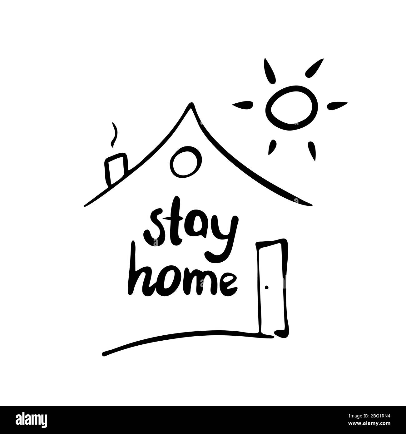Restez à la maison. Joli doodle dessiné à la main, une maison et le soleil à l'affiche. Isolation sur fond blanc. Illustration du stock vectoriel. Illustration de Vecteur