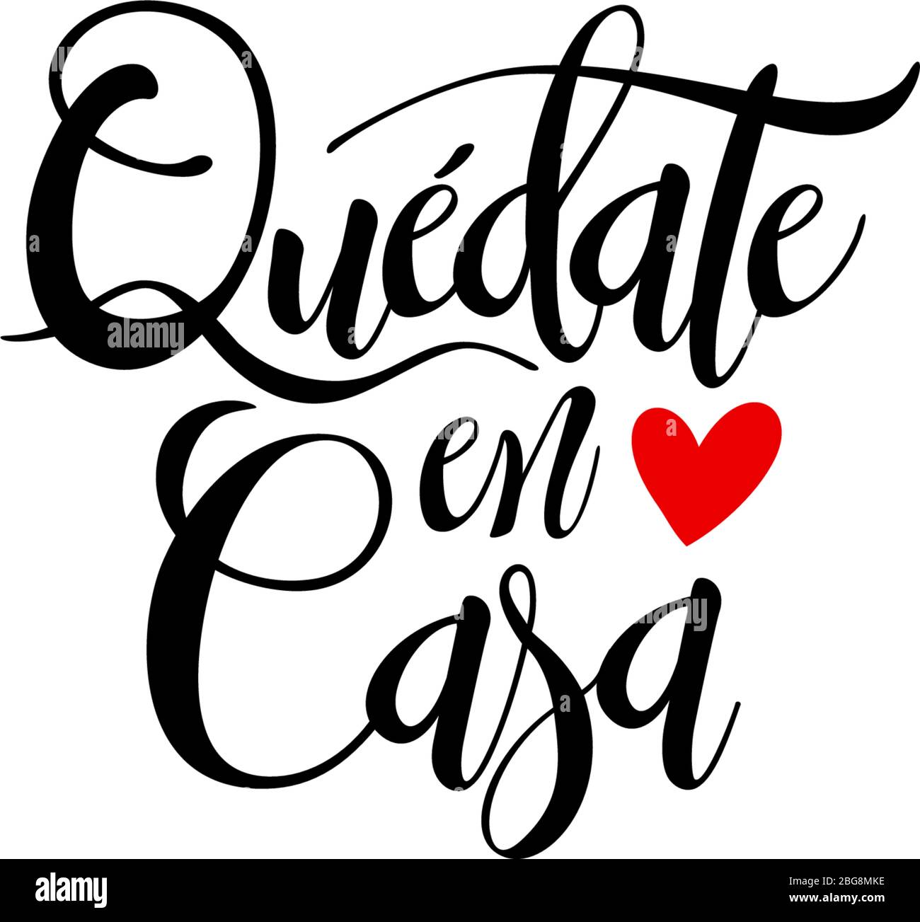 Citation En Espagnol Quedate En Casa Rester Chez Soi Noir Avec Coeur Rouge Isole Sur Fond Blanc Campagne De Distanciation Sociale Pendant La Cov De La Quarentine Image Vectorielle Stock Alamy