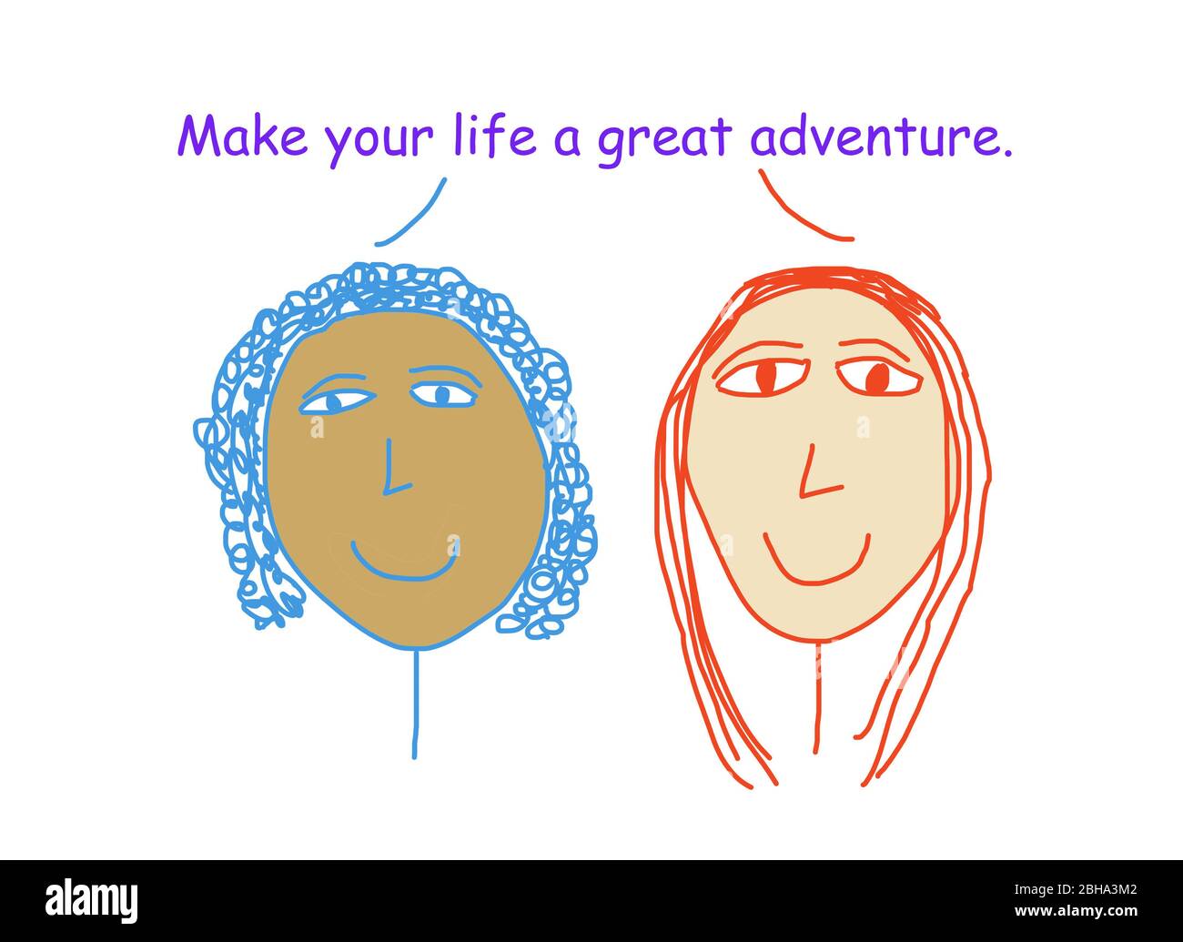 Dessin animé couleur de deux femmes souriantes et ethniquement diverses disant pour faire de votre vie une grande aventure. Banque D'Images