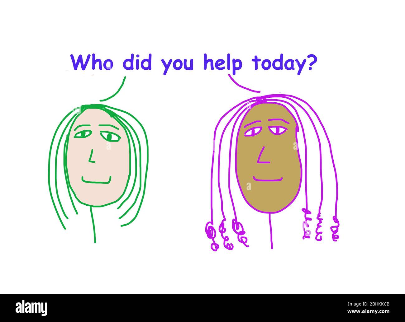 Dessin animé couleur de deux femmes ethniquement diverses demandant qui avez-vous aidé aujourd'hui? Banque D'Images