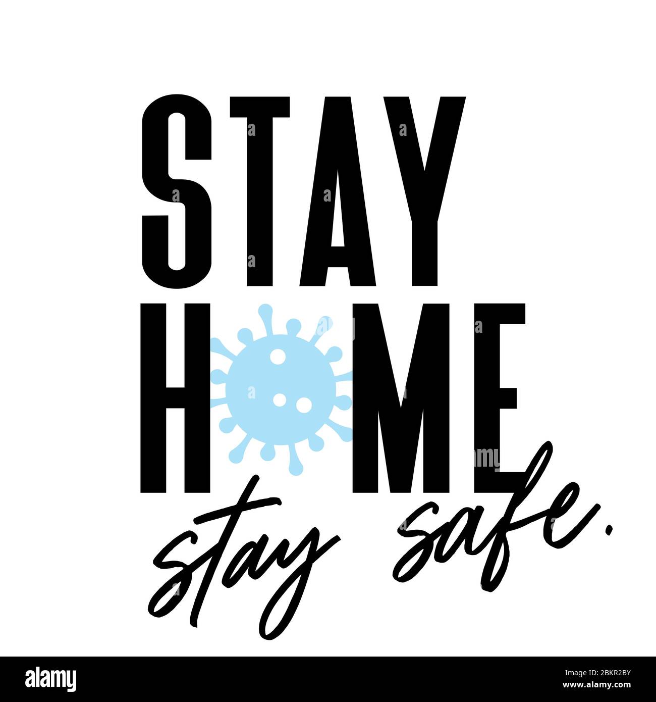 Restez à la maison et en sécurité. Coronavirus. Graphique vectoriel de phrase de motivation Covid-19. Illustration de Vecteur