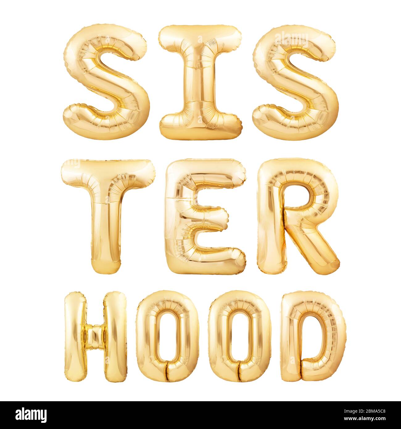 Texte « Sister Hood » en lettres de ballons gonflables dorés isolées sur fond blanc. Citation d'activisme ou de féminisme Banque D'Images