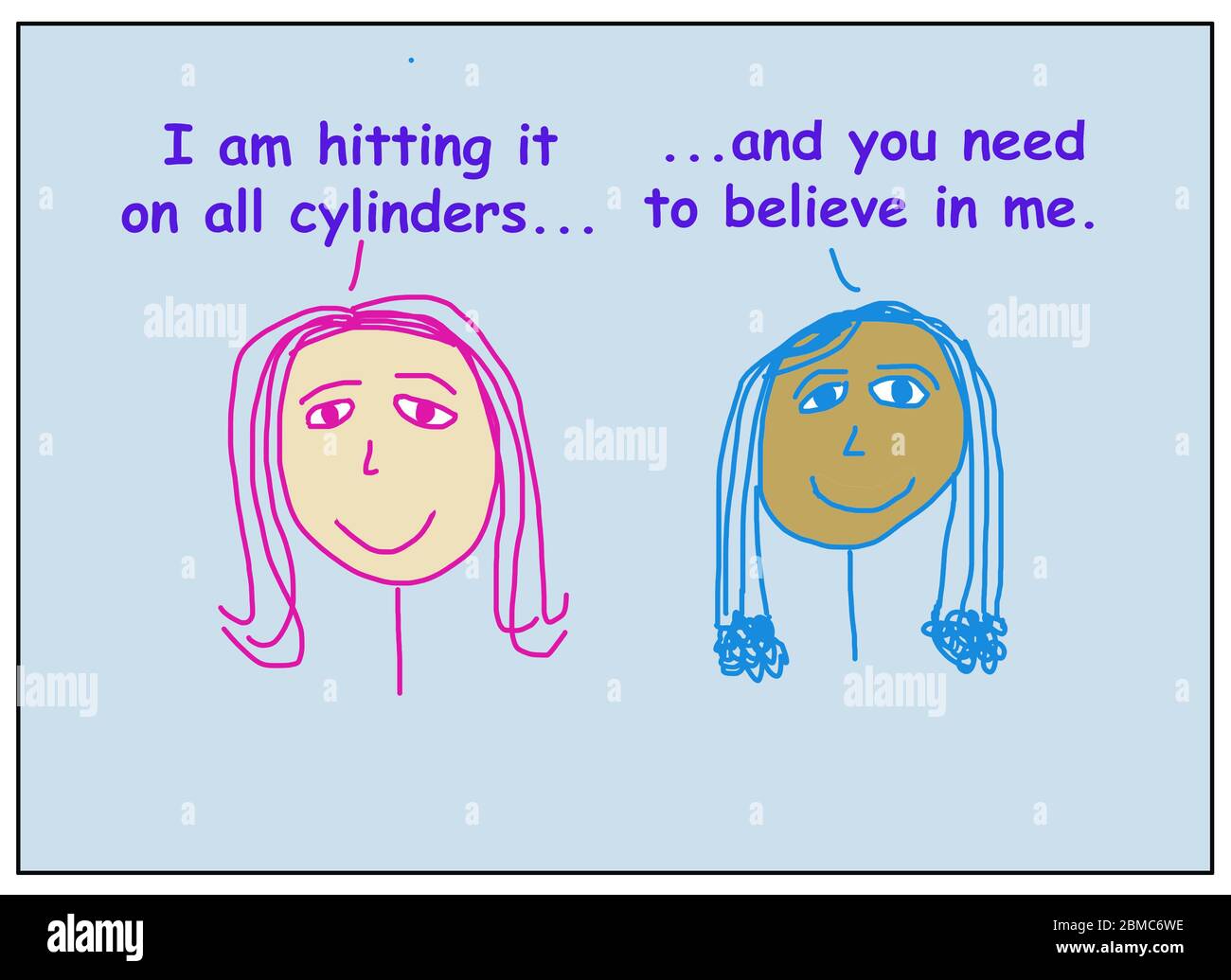 Caricature en couleur de deux femmes d'affaires souriantes et ethniquement diverses, déclarant qu'elles le frappent sur tous les cylindres et que vous devez croire en moi. Banque D'Images