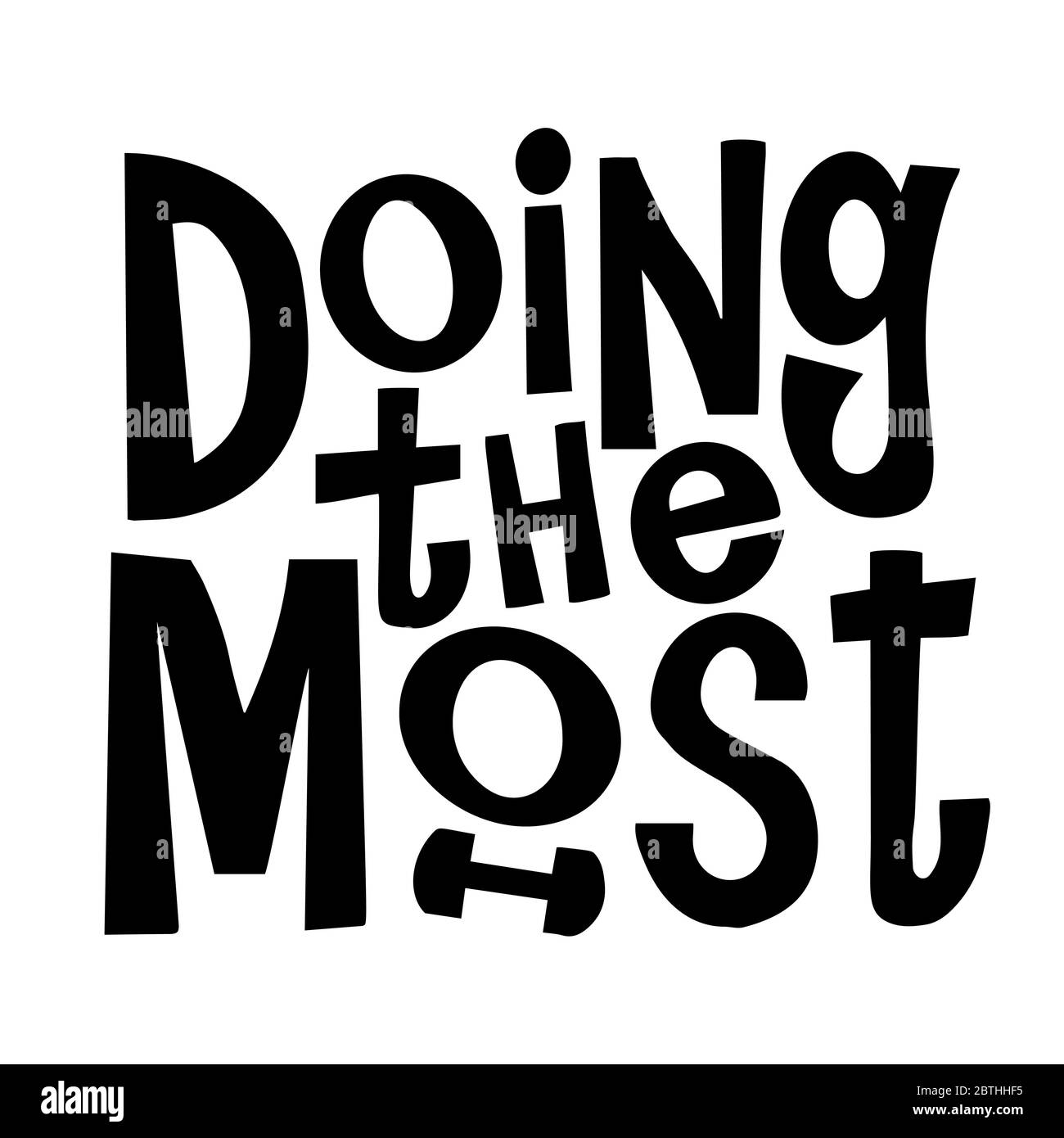 Faire le devis de motivation le plus vectoriel. Lettrage écrit à la main pour un imprimé sur un t-shirt de sport. Cadeau idéal pour le coureur de conception Illustration de Vecteur