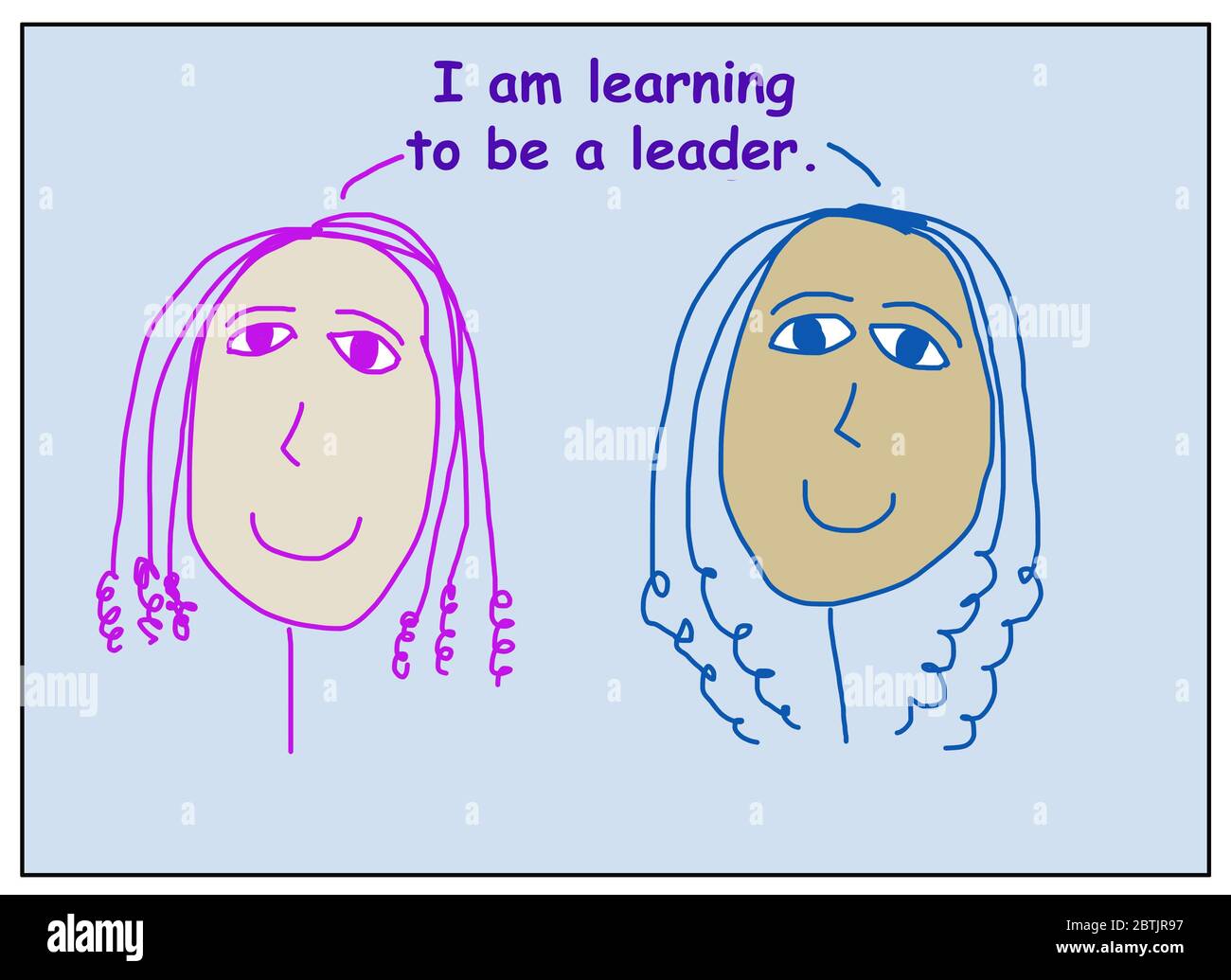 Dessin animé inspiré de deux femmes souriantes, belles et ethniquement diverses, déclarant que j'apprends à être un leader. Banque D'Images