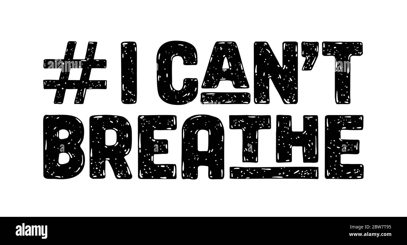 Je ne peux pas respirer. Message texte pour une action de protestation Illustration de Vecteur