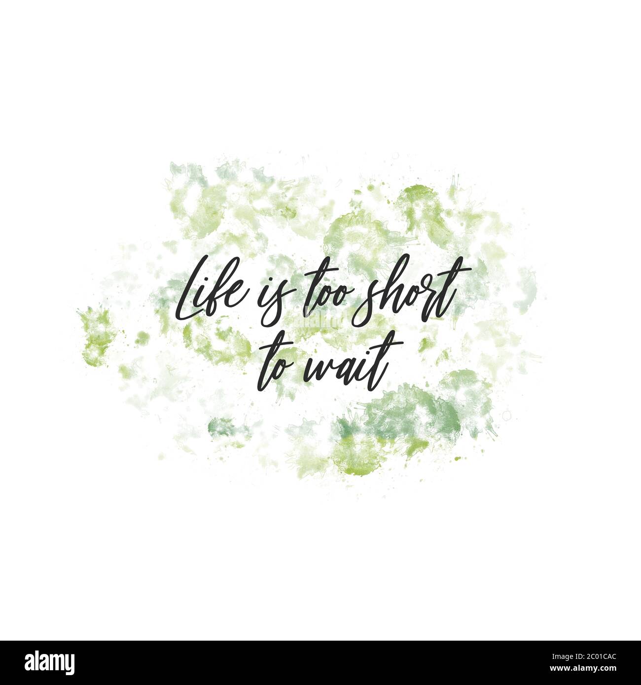 Citation Typographique Inspirante La Vie Est Trop Courte Pour Attendre En Anglais Photo Stock Alamy