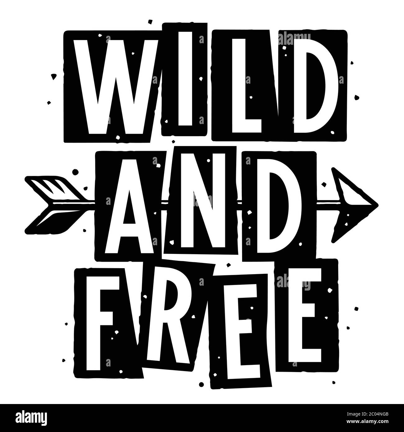 Texte tendance Wild and Free pour un motif t-shirt. Illustration vectorielle avec éléments de texture grunge et flèche Illustration de Vecteur
