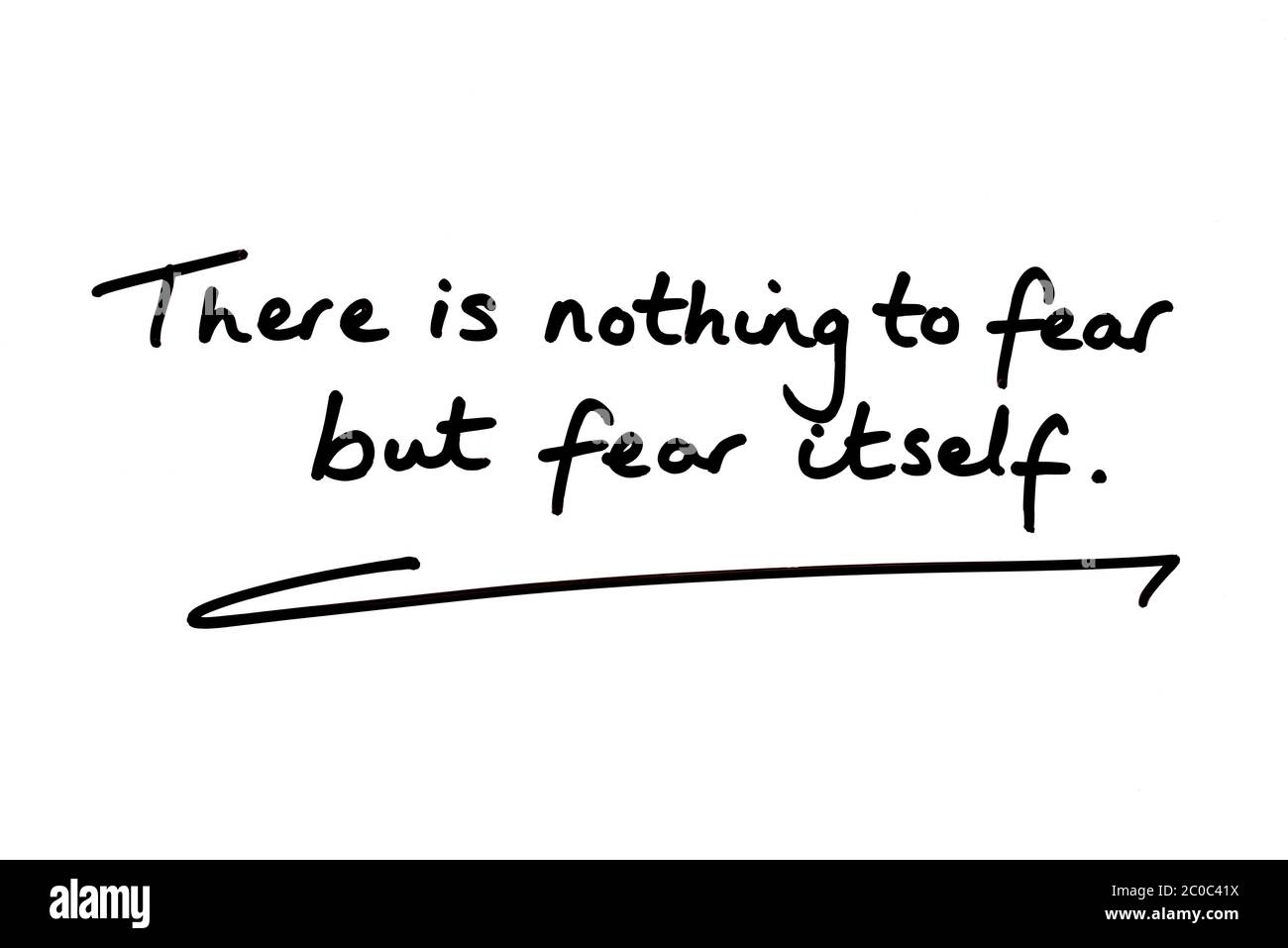 Il n'y a rien à craindre, mais la peur elle-même - manuscrite sur fond blanc. Banque D'Images