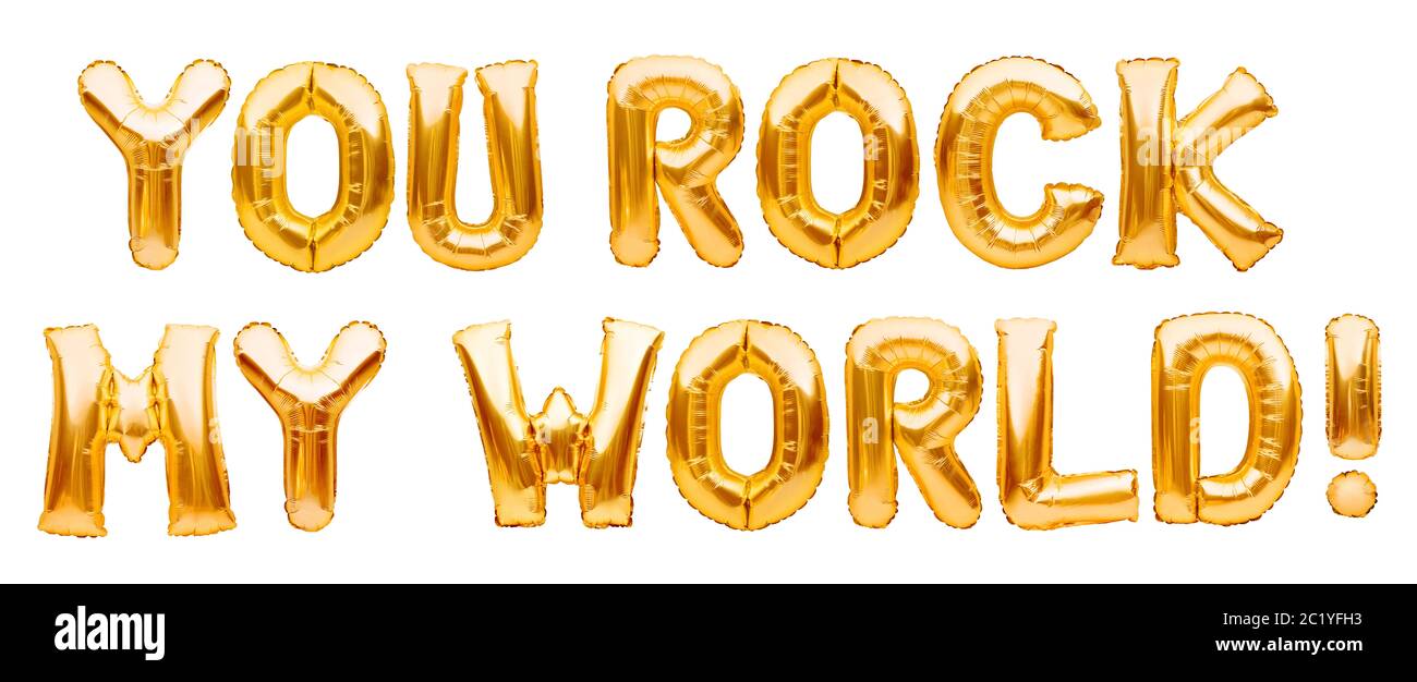 Mots YOU ROCK MON MONDE fait de ballons gonflables dorés isolés sur blanc. Motivation, mots d'affirmation positifs d'argot, lettres de ballons d'or Banque D'Images