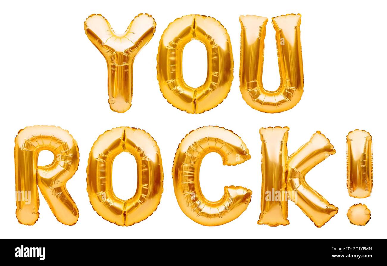 Mots YOU ROCK fait de ballons gonflables dorés isolés sur blanc. Motivation, mots d'affirmation positifs d'argot, lettrage de ballons d'or, message Banque D'Images