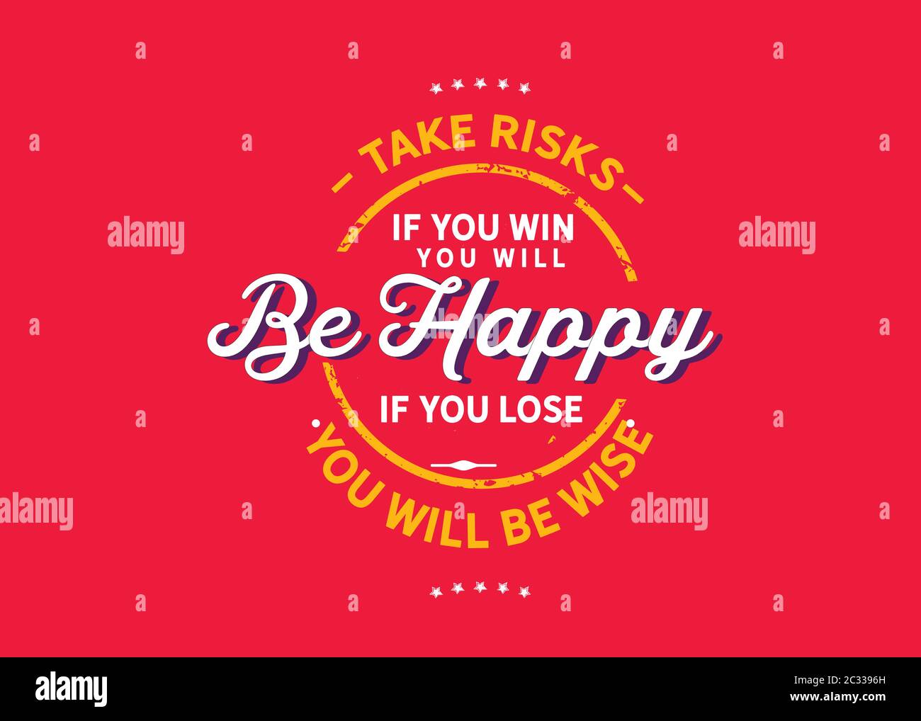 prenez des risques, si vous gagnez vous serez heureux si vous perdez, vous serez sage Illustration de Vecteur