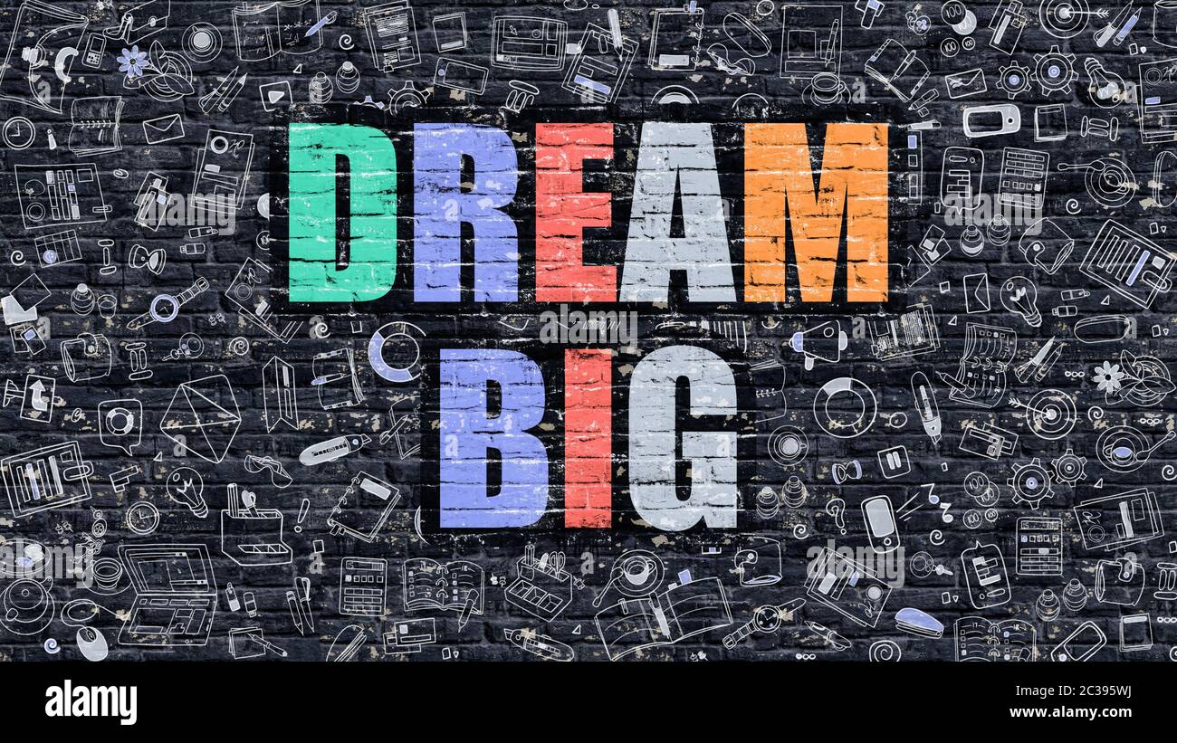 Dream Big - Multicolor concept sur le mur de briques sombres arrière-plan avec des icônes Doodle autour. Illustration moderne avec éléments de style Doodle Design. Rêve Banque D'Images