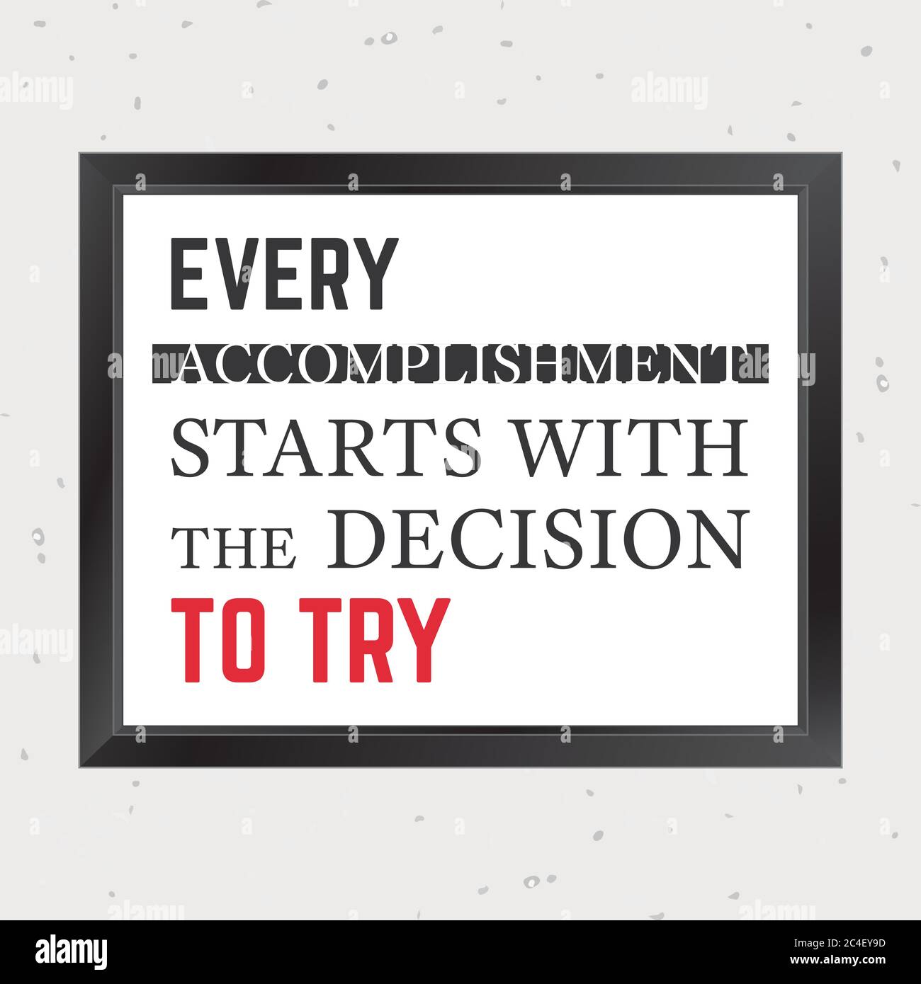 Indiquez La Place De La Motivation Citation Inspirante Chaque Accomplissement Commence Par La Decision D Essayer Illustration Vectorielle Image Vectorielle Stock Alamy Indiquez La Place De La Motivation Citation Inspirante Chaque Accomplissement Commence Par La Decision D Essayer Illustration Vectorielle Image Vectorielle Stock Alamy
