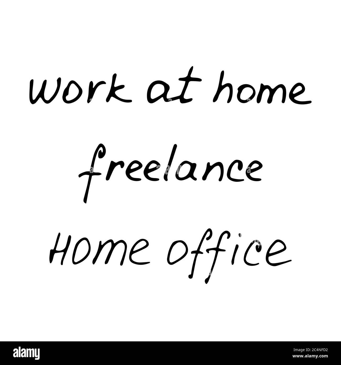 Freelance. Travail à domicile. Bureau à domicile. Inscription manuscrites. Lettrage vectoriel dessiné à la main. Illustration de Vecteur